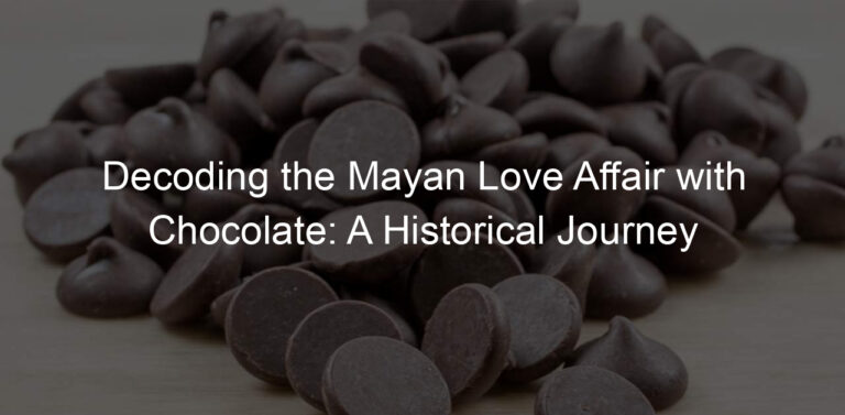 Decoding the Mayan Love Affair with Chocolate: A Historical Journey